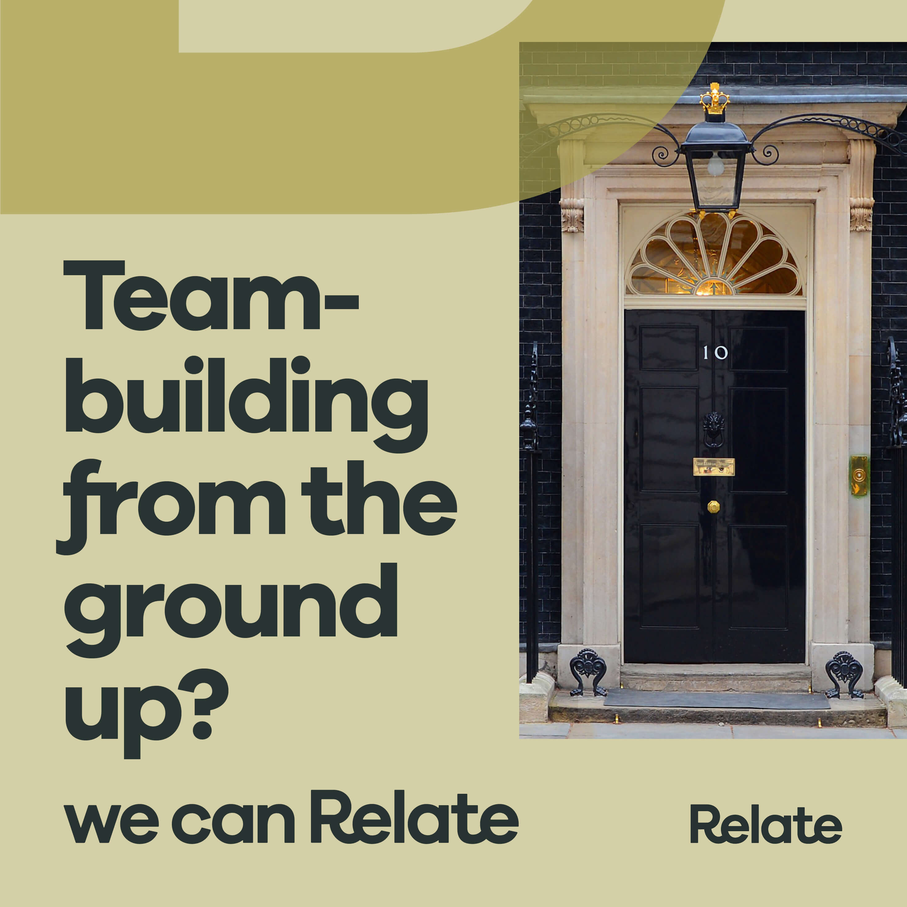 A picture of the front door of number 10 downing street with the accompanying text: team-building from the ground up? We can Relate.